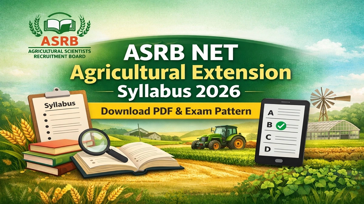 ASRB NET Agricultural Extension Syllabus 2026 – Download PDF & Exam Pattern
