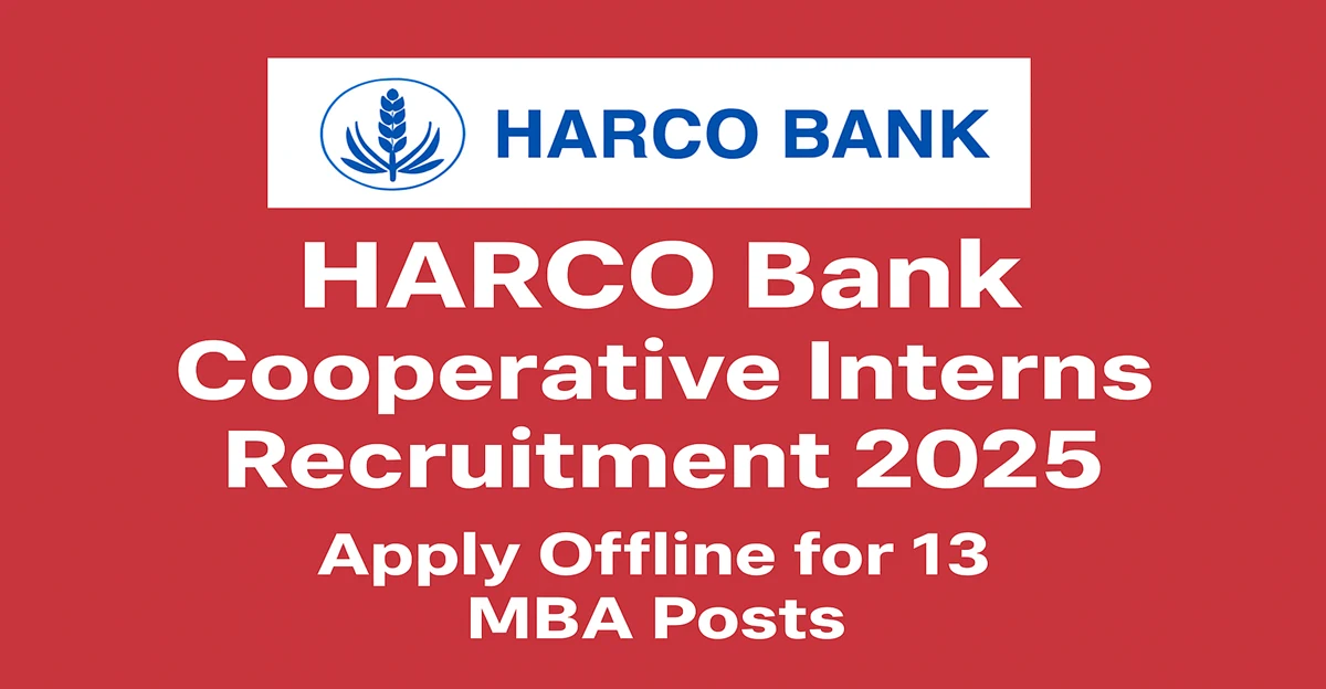 HARCO Bank Cooperative Interns Recruitment 2025 – Apply Offline for 13 MBA Posts