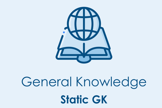 Static GK Tests and General Knowledge MCQs for SSC, Banking, Railway, UPSC and other competitive exams