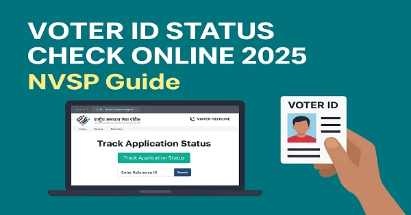 Voter ID Status Check Online 2025 – NVSP Portal se Application Track karein